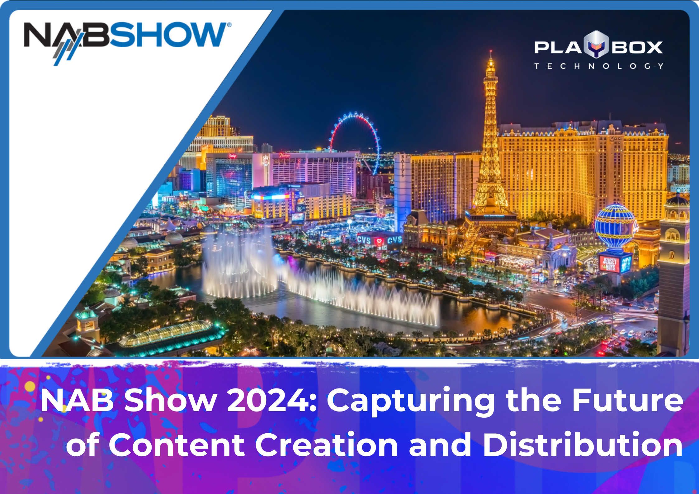 NAB Show 2024: Capturing the Future of Content Creation and ...